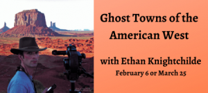 Ghost Towns with Ethan Knightchilde